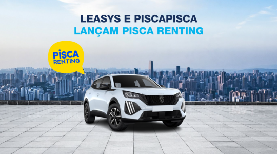 Uma nova forma de ter carro: Leasys e PiscaPisca lançam Pisca Renting